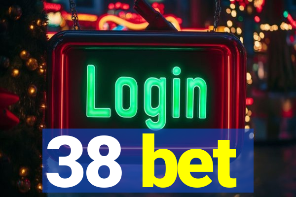 38 bet